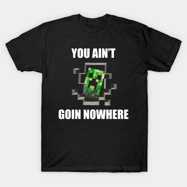 CREEPER MEME T-Shirt by Ajiw